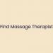 Find Massage Therapist