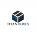 Titan Boxes