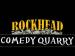 Rockhead Comedy Quarry